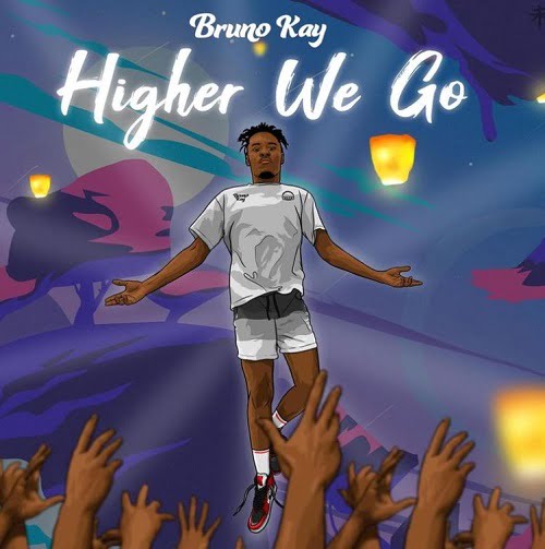 Bruno Kay Higher We Go mp3 image