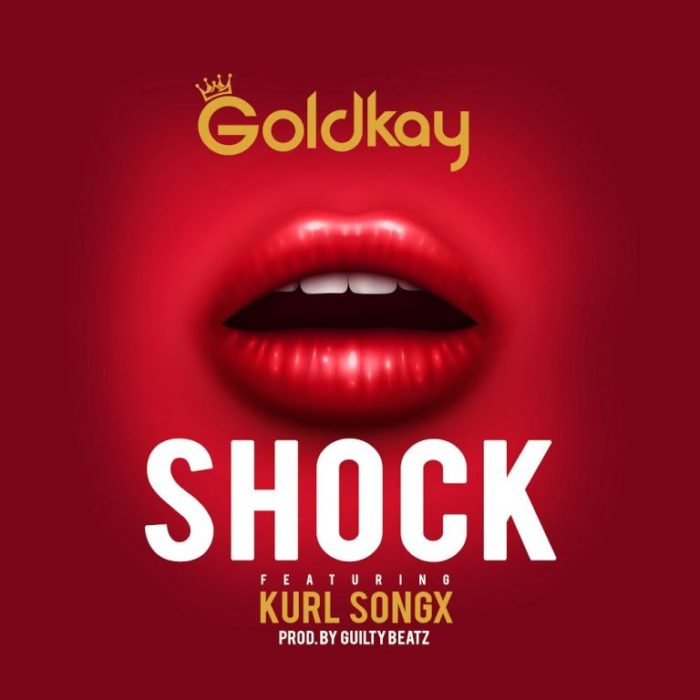 GoldKay – Shock Ft Kurl Songx mp3 image GoldKay – Shock Ft Kurl Songx mp3 image