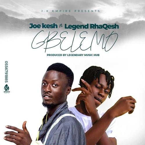 Joe Kesh – Gbelemo Ft Legend RhaQesh mp3 image