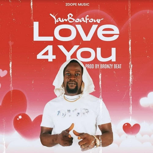 yawboafour love 4 you YawBoafour Love 4 You