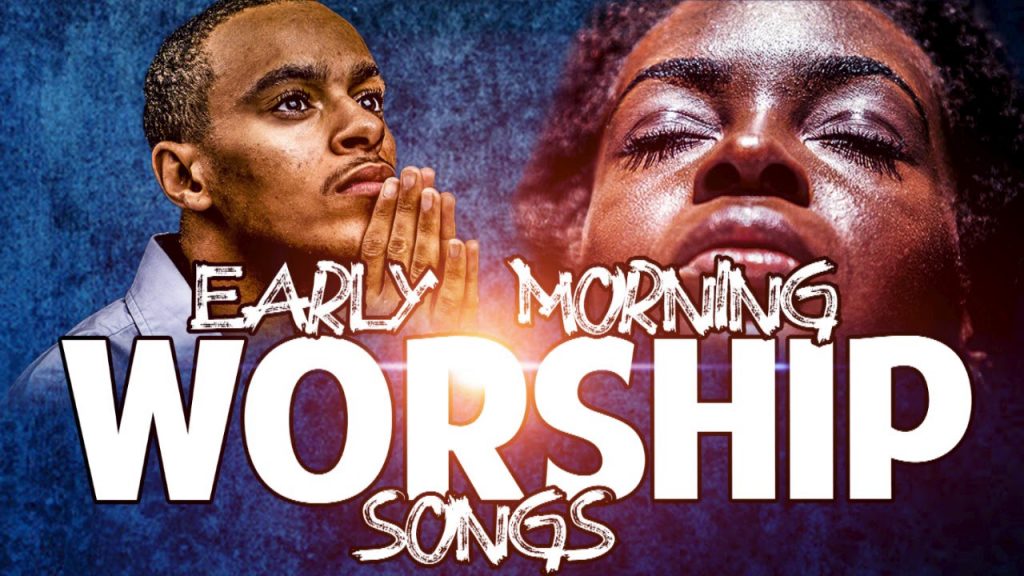 Ghana Worship Songs Mix 2021 Morning Devotion Worship Songs For