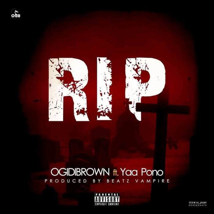 ogidi brown r.i.p rest in peace ft. yaa pono.jpg