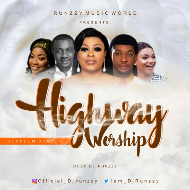 Fresh Gospel Mix Highway Worship and Gospel Mix By Dj Runzzy
