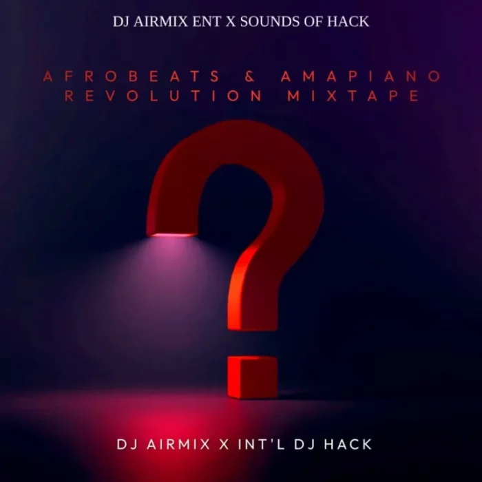 naijadjmix.com dj hack x dj airmix hot banger afrobeats amp amapiano revolution mix