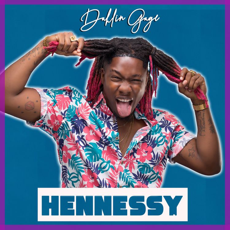 Dahlin Gage Hennessy Mp3 Download Ghupload