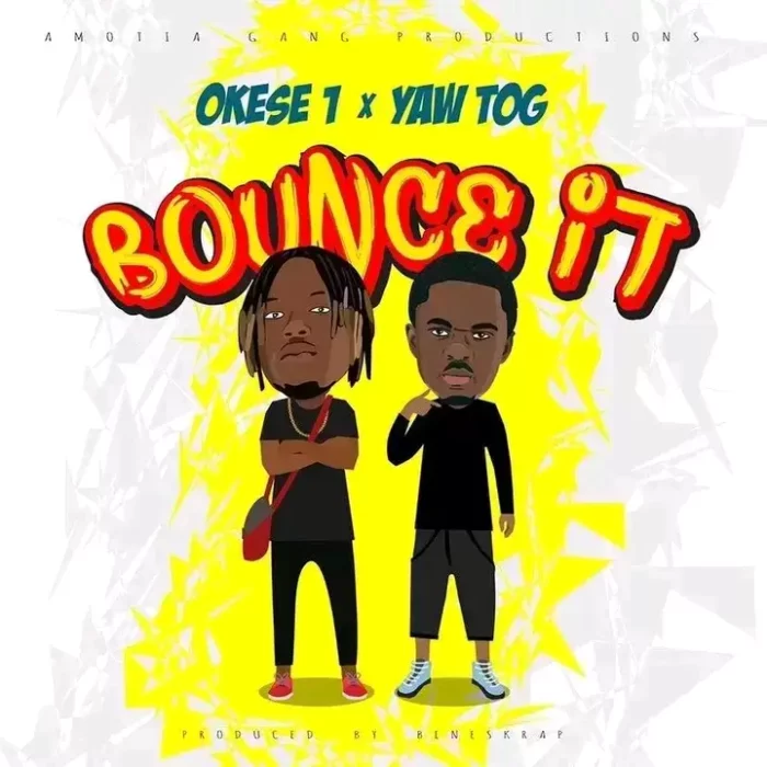 okese1 bounce it ft yaw tog ndwompafie net mp3 image