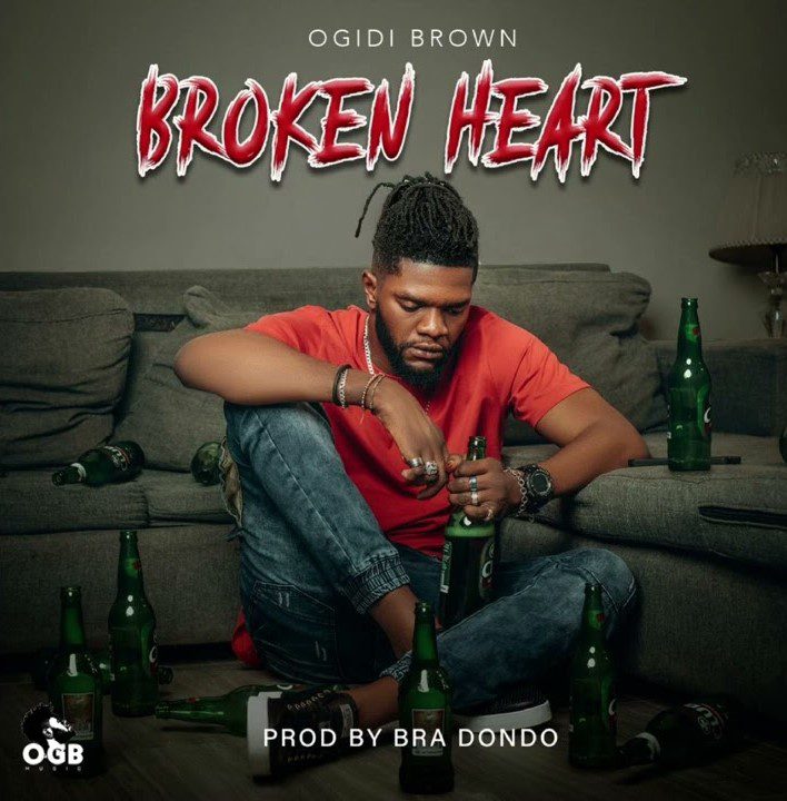 OgidiBrown Broken Heart Mp3 Download Ghupload