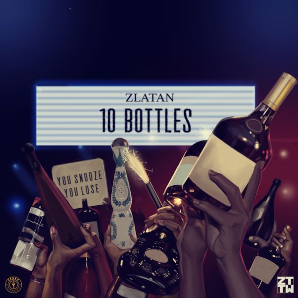 Zlatan 10 Bottles Mp3 Download Ghupload