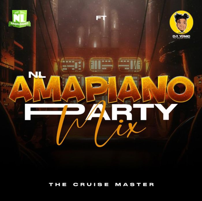 Naijaloaded x DJ Yomc NL Amapiano Party Mix Mp3 Download Ghupload