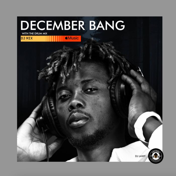 DJ Lawy December Bang With The Drum Mix Mp3 Download Ghupload