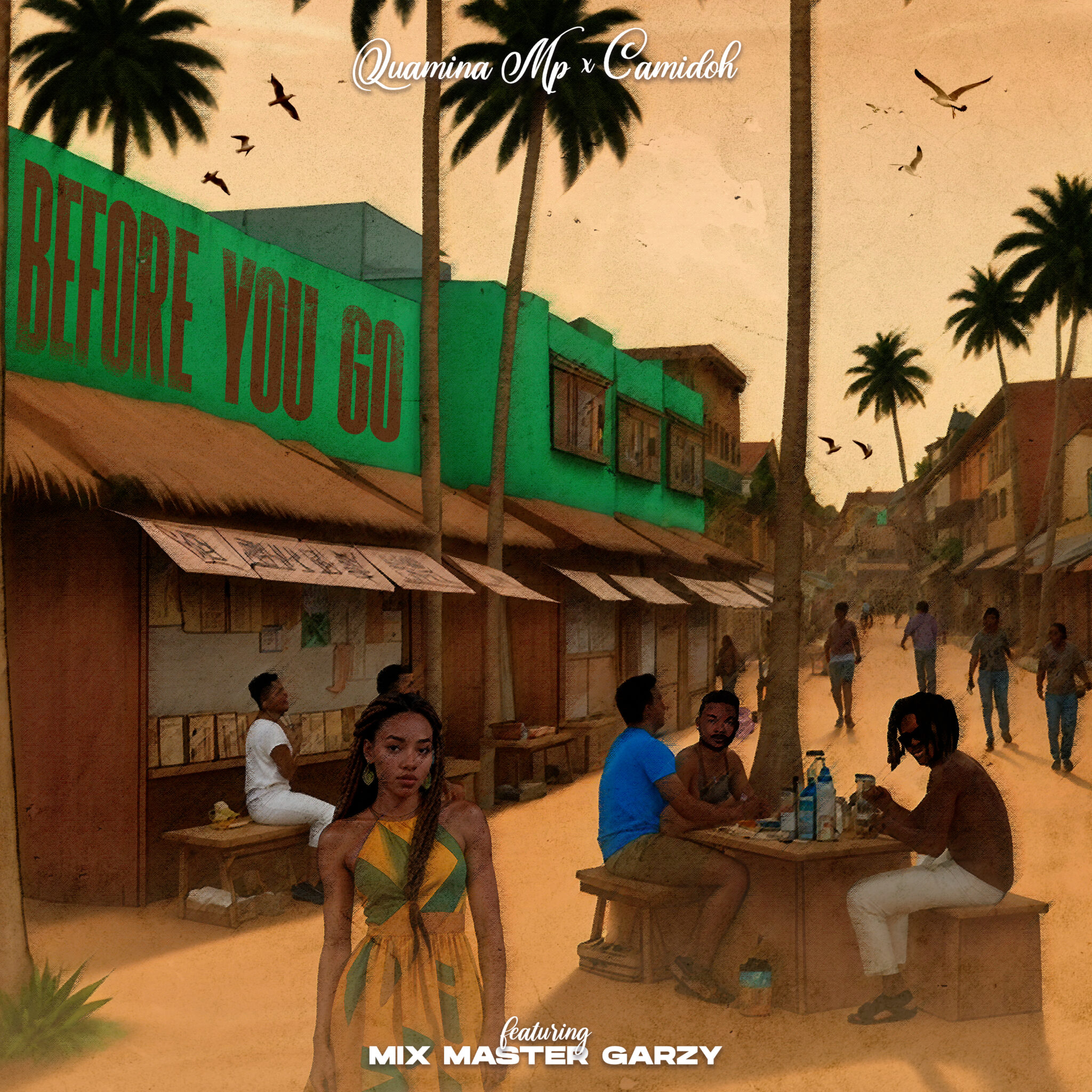 Quamina MP Before You Go ft. Camidoh & Mix Master Garzy Mp3 Download